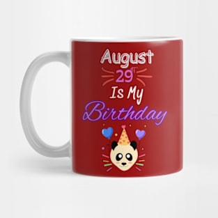 August 29 st is my birthday Mug